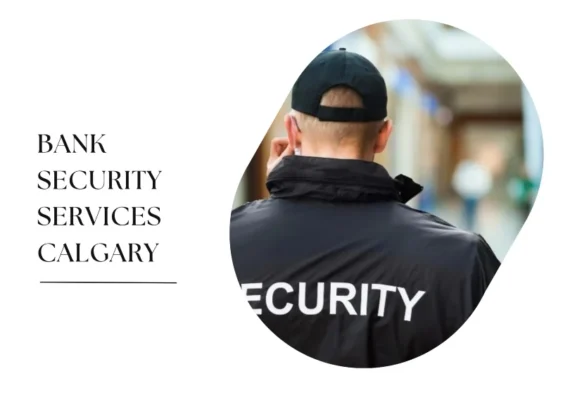 Bank Security Guard Services Calgary